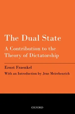 Der duale Staat: Ein Beitrag zur Theorie der Diktatur - The Dual State: A Contribution to the Theory of Dictatorship