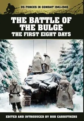 Die Schlacht um die Bulge - Die ersten acht Tage - The Battle of the Bulge - The First Eight Days