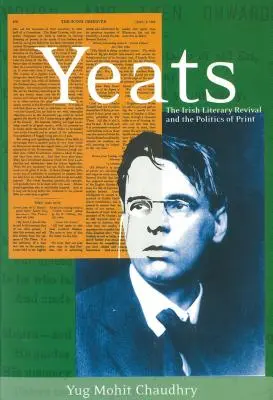 Yeats: Das irische literarische Revival und die Politik des Drucks - Yeats: The Irish Literary Revival and the Politics of Print