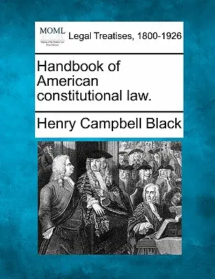 Handbuch des amerikanischen Verfassungsrechts. - Handbook of American constitutional law.