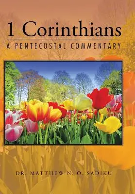 1. Korintherbrief: Ein Pfingstkommentar - 1 Corinthians: A Pentecostal Commentary