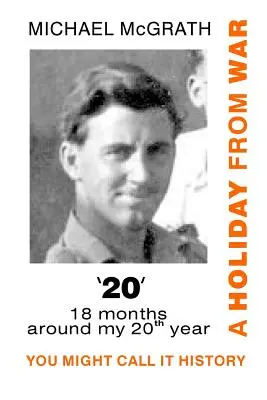 20' Ein Urlaub vom Krieg: Man könnte es Geschichte nennen - '20' A Holiday from War: You Might Call It History