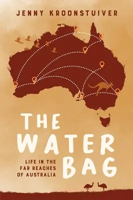 Der Wassersack: Das Leben in den Weiten Australiens - The Water Bag: Life in the far reaches of Australia