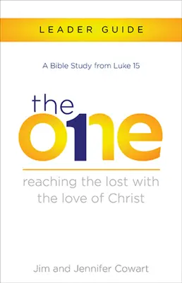 The One Leiterhandbuch: Die Verlorenen mit der Liebe Christi erreichen - The One Leader Guide: Reaching the Lost with the Love of Christ