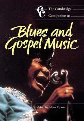 Der Cambridge Companion zur Blues- und Gospelmusik - The Cambridge Companion to Blues and Gospel Music