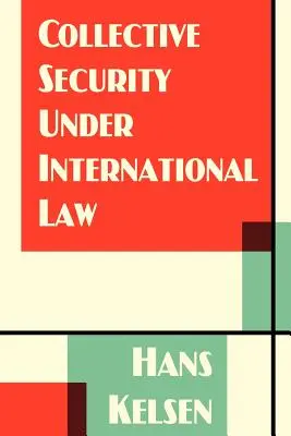 Kollektive Sicherheit im Völkerrecht - Collective Security Under International Law