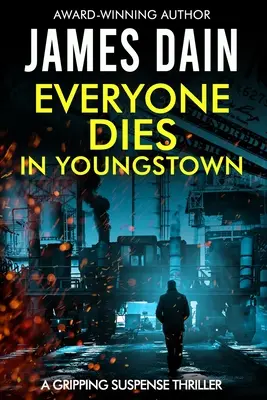 Jeder stirbt in Youngstown: Ein packender Spannungsthriller - Everyone Dies in Youngstown: A Gripping Suspense Thriller