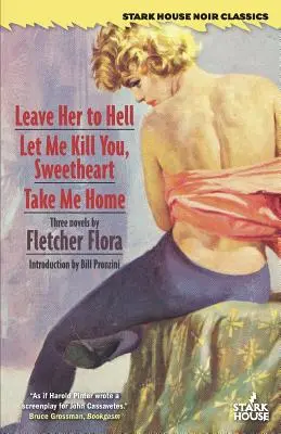 Überlass sie der Hölle / Lass mich dich töten, Schätzchen / Nimm mich mit nach Hause - Leave Her to Hell / Let Me Kill You, Sweetheart / Take Me Home