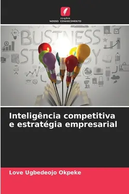 Inteligncia competitiva e estratgia empresarial