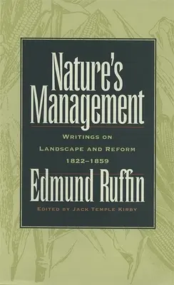 Die Verwaltung der Natur: Schriften zu Landschaft und Reform, 1822-1859 - Nature's Management: Writings on Landscape and Reform, 1822-1859