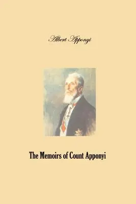 Die Memoiren des Grafen Apponyi - The Memoirs of Count Apponyi