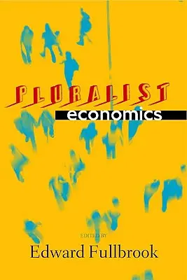 Pluralistische Ökonomie - Pluralist Economics