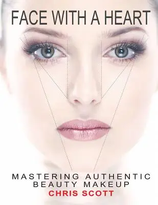 Ein Gesicht mit Herz: Authentisches Schönheits-Makeup meistern - Face with a Heart: Mastering Authentic Beauty Makeup