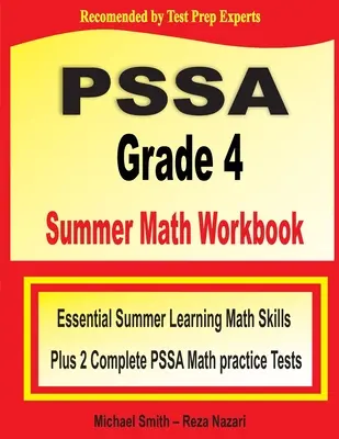 PSSA Grade 4 Summer Math Workbook: Grundlegende Mathematikkenntnisse für den Sommer plus zwei vollständige PSSA-Mathe-Übungstests - PSSA Grade 4 Summer Math Workbook: Essential Summer Learning Math Skills plus Two Complete PSSA Math Practice Tests