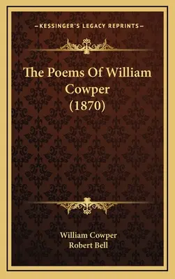 Die Gedichte von William Cowper (1870) - The Poems of William Cowper (1870)