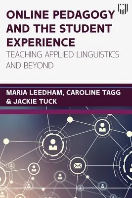 Online-Pädagogik und die Erfahrung der Studenten: Unterricht in Angewandter Linguistik und darüber hinaus - Online pedagogy and the student experience: Teaching Applied Linguistics and Beyond