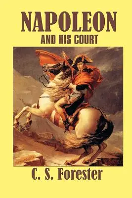 Napoleon und sein Hofstaat - Napoleon and his Court