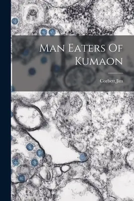 Menschenfresser von Kumaon - Man Eaters Of Kumaon