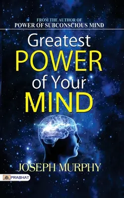 Die größte Macht Ihres Geistes - Greatest Power of Your Mind
