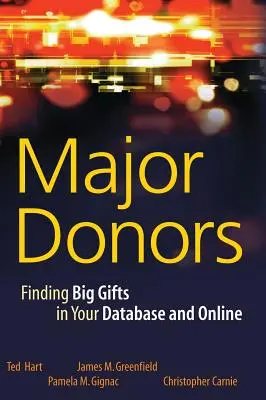 Großspender: Finden Sie große Spenden in Ihrer Datenbank und online - Major Donors: Finding Big Gifts in Your Database and Online