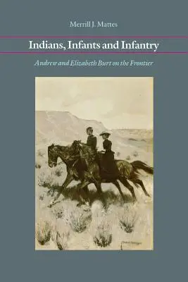 Indianer, Kleinkinder und Infanterie: Andrew und Elizabeth Burt an der Grenze - Indians, Infants and Infantry: Andrew and Elizabeth Burt on the Frontier