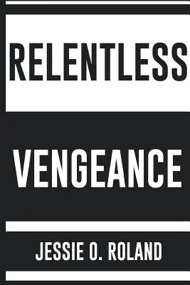 Unerbittliche Rache - Relentless Vengeance