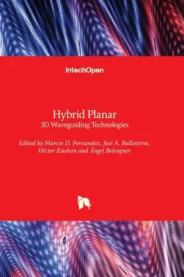 Hybride Planar- und 3D-Wellenleitertechnologien - Hybrid Planar - 3D Waveguiding Technologies
