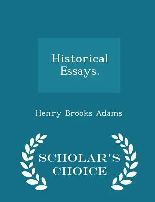 Historische Aufsätze. - Scholar's Choice Edition - Historical Essays. - Scholar's Choice Edition