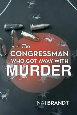 Der Kongressabgeordnete, der mit Mord davonkam - The Congressman Who Got Away with Murder