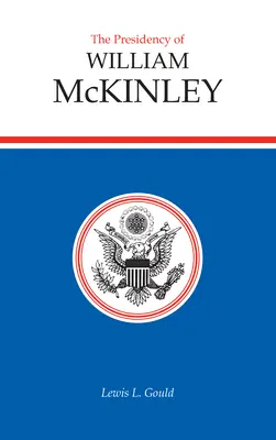 Die Präsidentschaft von William McKinley - Presidency of William McKinley