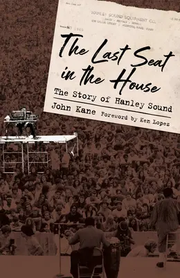 Der letzte Platz im Haus: Die Geschichte von Hanley Sound - Last Seat in the House: The Story of Hanley Sound