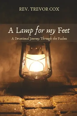 Eine Leuchte für meine Füße: Eine Andachtsreise durch die Psalmen - A Lamp for my Feet: A Devotional Journey Through the Psalms