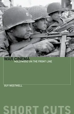 Kriegskino: Hollywood an der Frontlinie - War Cinema: Hollywood on the Front Line