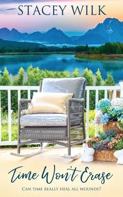 Die Zeit wird es nicht auslöschen - Time Won't Erase