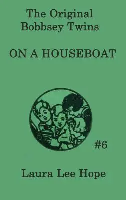 Die Bobbsey-Zwillinge auf einem Hausboot - The Bobbsey Twins On a Houseboat