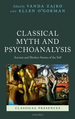 Klassischer Mythos und Psychoanalyse: Antike und moderne Geschichten des Selbst - Classical Myth and Psychoanalysis: Ancient and Modern Stories of the Self