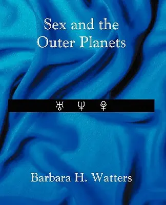 Sex und die äußeren Planeten - Sex and the Outer Planets