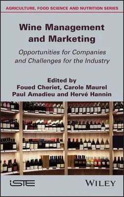 Weinmanagement und Marketing - Chancen für Unternehmen und Herausforderungen für die Branche - Wine Management and Marketing Opportunities for Companies and Challenges for the Industry