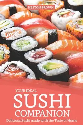 Ihr idealer Sushi-Begleiter: Köstliches Sushi mit dem Geschmack von zu Hause - Your Ideal Sushi Companion: Delicious Sushi Made with the Taste of Home