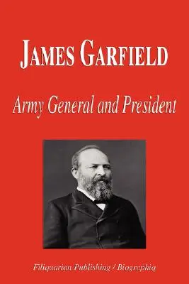 James Garfield - Armeegeneral und Präsident (Biografie) - James Garfield - Army General and President (Biography)