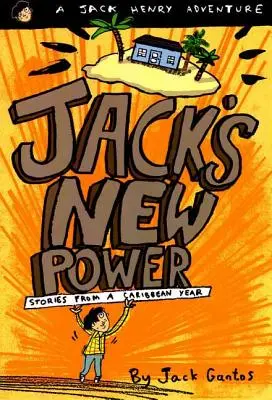 Jack's New Power: Geschichten aus einem karibischen Jahr - Jack's New Power: Stories from a Caribbean Year