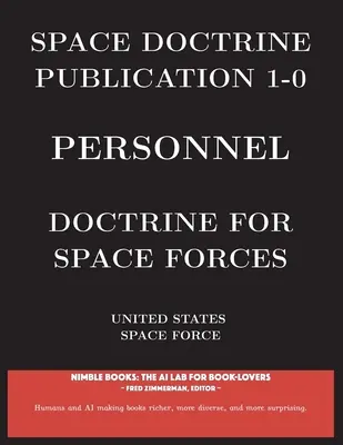 Space Doctrine Publication 1-0 Personal: Doktrin für die Weltraumstreitkräfte - Space Doctrine Publication 1-0 Personnel: Doctrine for Space Forces