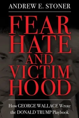 Angst, Hass und Opferrolle: Wie George Wallace das Donald Trump Playbook geschrieben hat - Fear, Hate, and Victimhood: How George Wallace Wrote the Donald Trump Playbook