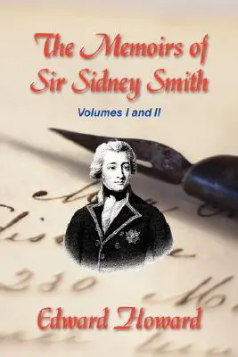 Die Memoiren von Sir Sidney Smith - The Memoirs of Sir Sidney Smith