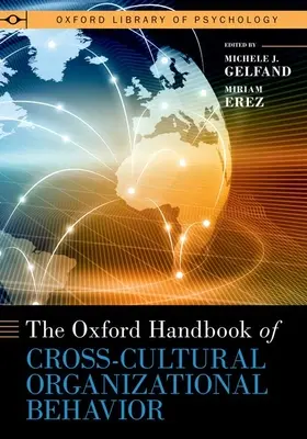 Oxford Handbook of Cross-Cultural Organizational Behavior - The Oxford Handbook of Cross-Cultural Organizational Behavior