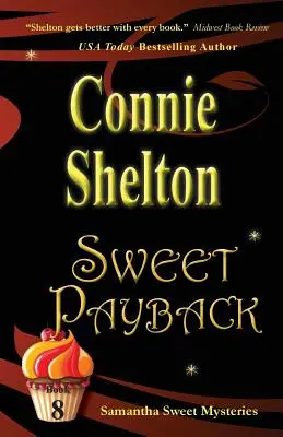 Süße Rache: Samantha Sweet Krimis, Buch 8 - Sweet Payback: Samantha Sweet Mysteries, Book 8