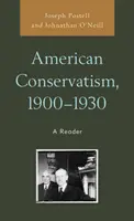 Amerikanischer Konservatismus, 1900-1930: Ein Lesebuch - American Conservatism, 1900-1930: A Reader