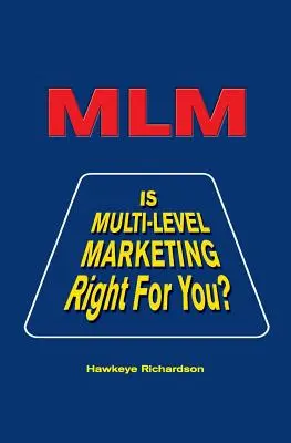 MLM: Ist Multi-Level-Marketing das Richtige für Sie? - MLM: Is Multi-Level Marketing Right for You?