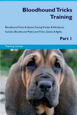 Bloodhound Tricks Training Bloodhound Tricks & Spiele Training Tracker & Workbook. Enthält: Bloodhound Multi-Level Tricks, Spiele & Agility. Teil 1 - Bloodhound Tricks Training Bloodhound Tricks & Games Training Tracker & Workbook. Includes: Bloodhound Multi-Level Tricks, Games & Agility. Part 1