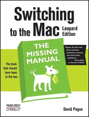 Der Umstieg auf den Mac: Das fehlende Handbuch, Leopard Edition - Switching to the Mac: The Missing Manual, Leopard Edition